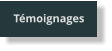 Témoignages